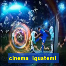 cinema iguatemi porto alegre